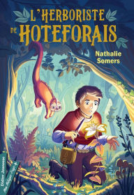 Title: L'Herboriste de Hoteforais, Author: Nathalie Somers
