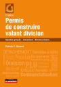 Permis de construire valant division: Champs d'application - Division primaire - Prévention des contentieux