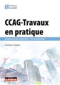 Title: CCAG-Travaux en pratique: Acceptation du sous-traitant direct - vice de construction, Author: Frédérique Stéphan