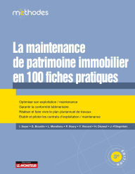 Title: La maintenance du patrimoine immobilier en 100 fiches pratiques, Author: Isabelle Soyer