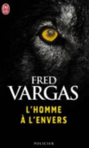Title: L'homme à l'envers (Seeking Whom He May Devour), Author: Fred Vargas