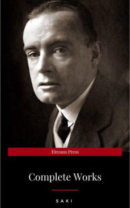Title: Complete Works of Saki by Saki; H.H. Munro (September 25,1988), Author: Saki