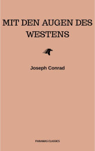 Title: Mit den Augen des Westens, Author: Joseph Conrad