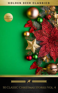 Title: 50 Classic Christmas Stories Vol. 4 (Golden Deer Classics), Author: A. A. Milne