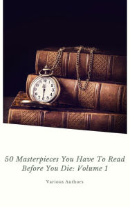 Title: 50 Masterpieces you have to read before you die Vol: 1 (ShandonPress), Author: Joseph Conrad