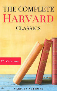 Title: The Complete Harvard Classics - ALL 71 Volumes: The Five Foot Shelf & The Shelf of Fiction: The Famous Anthology of the Greatest Works of World Literature, Author: Benjamin Franklin