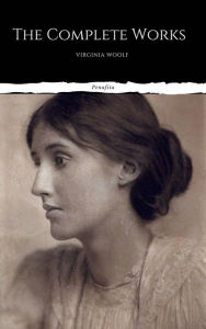 Title: The Complete Works of Virginia Woolf, Author: Virginia Woolf