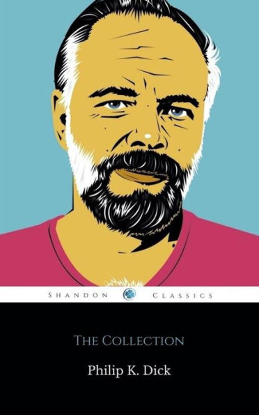 The Philip K Dick Collection By Philip K Dick Ebook Barnes And Noble® 