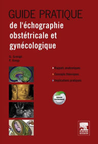 Title: Guide Pratique de l'échographie obstétricale et gynécologique, Author: Frédéric Bargy