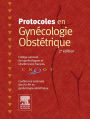 Protocoles en Gynécologie-Obstétrique