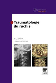 Title: Traumatologie du rachis, Author: Jean-Claude Dosch