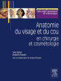 Anatomie du visage et du cou: en chirurgie et cosmétologie