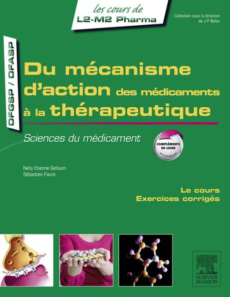 Du mécanisme d'action des médicaments à la thérapeutique: Sciences du médicament