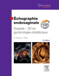 Title: Échographie endovaginale Doppler - 3D: en gynécologie-obstétrique, Author: Nicolas Perrot