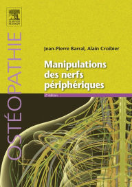 Title: Manipulations des nerfs périphériques, Author: Jean-Pierre Barral DO (UK)
