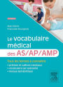 Le vocabulaire médical des AS/AP/AMP: aide-soignant/ auxiliaire de puériculture/ aide médico-psychologique