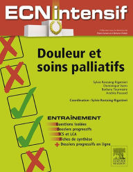 Title: Douleur et soins palliatifs: Dossiers progressifs et questions isolées corrigés, Author: Clément Cholet