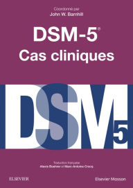 Title: DSM-5 - Cas cliniques, Author: John W. Barnhill