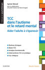 TCC dans l'autisme et le retard mental: Aider l'adulte à s'épanouir