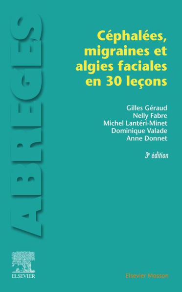 Les céphalées, migraines et algies faciales en 30 leçons