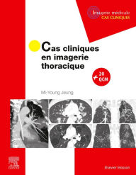 Title: Cas cliniques en imagerie thoracique, Author: Mi-Young Jeung