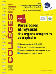 Title: Fiches Parasitoses et mycoses: des régions tempérées et tropicales - Les fiches ECNi et QI des Collèges, Author: ANOFEL