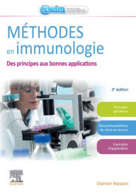 Title: Méthodes en immunologie: Des principes aux bonnes applications en recherche, en industrie, Author: ASSIM