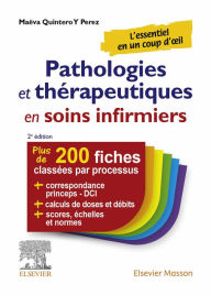 Title: Pathologies et thérapeutiques en soins infirmiers: 215 fiches classées par processus, Author: Kim Tao Maëva Quintero Y Perez