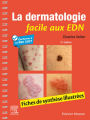 La dermatologie facile aux EDN: Fiches de synthèse illustrées