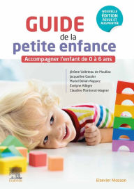 Title: Guide de la petite enfance: Accompagner l'enfant de 0 à 6 ans, Author: Jérôme Valleteau de Moulliac