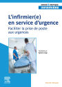 L'infirmier(e) en service d'urgence: Faciliter la prise de poste aux urgences