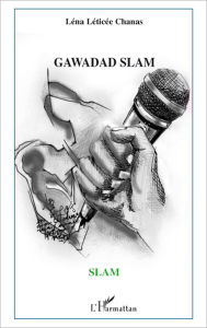 Title: Gawadad Slam, Author: Léna Léticée Chanas