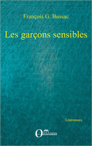 Title: GARÇONS SENSIBLES (LES), Author: F.G Bussac