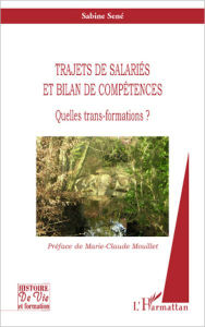 Title: Trajets de salariés et bilan de compétences: Quelles trans-formations ?, Author: Sabine Sene