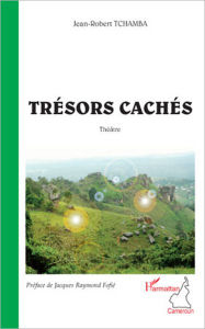 Title: Trésors cachés: Suivi de Les dormeurs, Author: Jean-Robert Tchamba