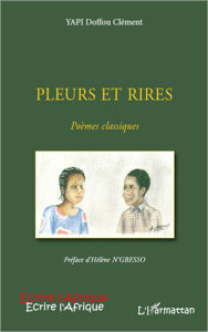 Title: Pleurs et rires: Poèmes classiques, Author: Yapi Clement Doffou