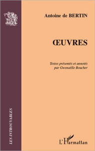 Title: OEUVRES, Author: Antoine De Bertin