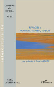 Title: RIVAGES :: Frontière, tremplin, tension, Author: Daniel Leveque