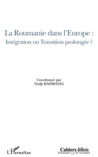 La Roumanie dans l'Europe : intégration ou transition prolongée ?