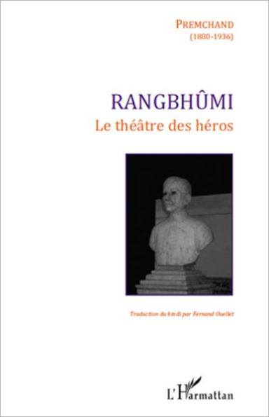 Rangbhûmi: Le théâtre des héros