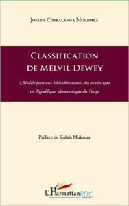 Title: Classification de Melvil Dewey: Modèle pour une bibliothéconomie des années 1980 en République Démocratique du Congo, Author: Joseph Cimbalanga Mulamba