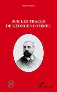 Title: Sur les traces de Georges Lommel, Author: Daniel Dufour