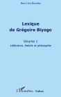Lexique de Grégoire Biyogo (Volume 1): Littérature, théorie et philosophie