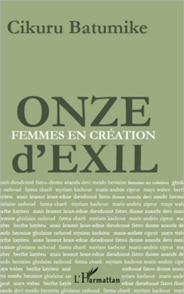 Onze d'exil: Femmes en création