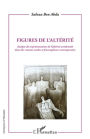 Figures de l'altérité: Analyse des représentations de l'altérité occidentale dans des romans arabes et francophones contemporains