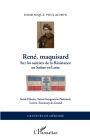René, maquisard: Sur les sentiers de la Résistance en Saône-et-Loire - Saint-Ythaire, Saint-Gengoux-le-National, Laives, Sennecey-le-Grand
