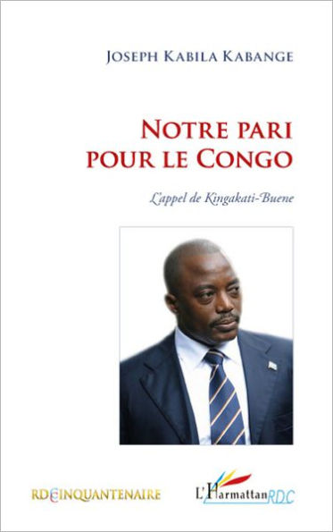Notre pari pour le Congo: L'appel de Kingakati-Buene