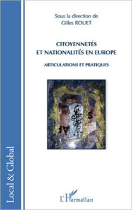 Title: Citoyennetés et nationalités en Europe: Articulations et pratiques, Author: Gilles Rouet