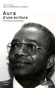 Title: Aura d'une écriture: Hommage à Georges Ngal, Author: Maurice Amuri Mpala-Lutebele