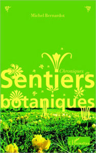 Title: Sentiers botaniques: Chroniques, Author: Michel Bernardot